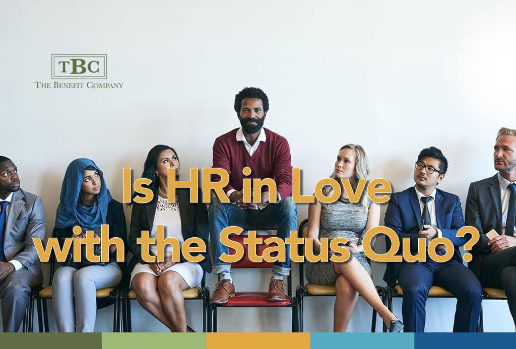 Is HR in Love with the Status Quo?