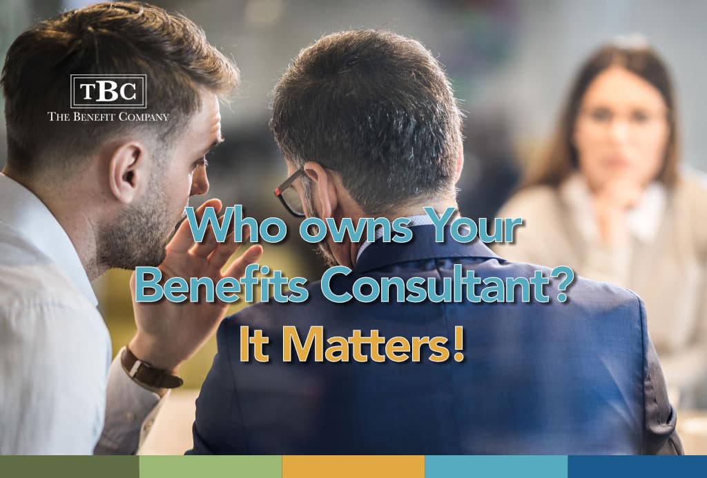 Who owns your benefits consultant