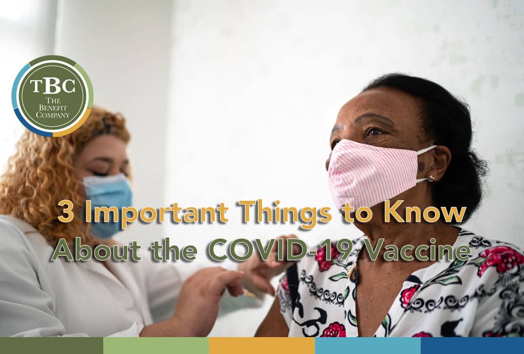 3 Important Things to Know About the COVID-19 Vaccine