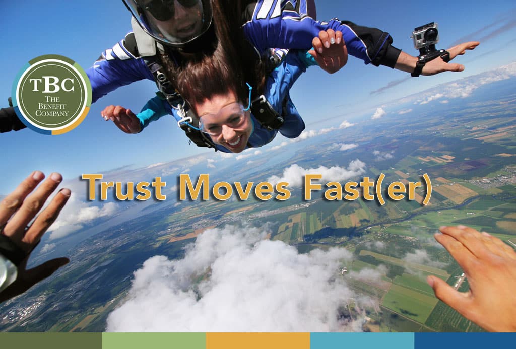 Trust Moves Faster